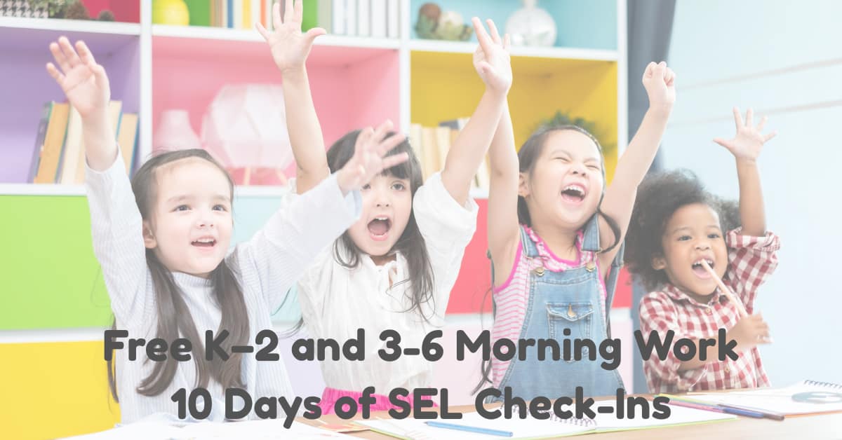 Free K–2 Morning Work 10 Days of SEL Check-Ins